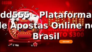 dd555 - Plataforma de Apostas Online no Brasil